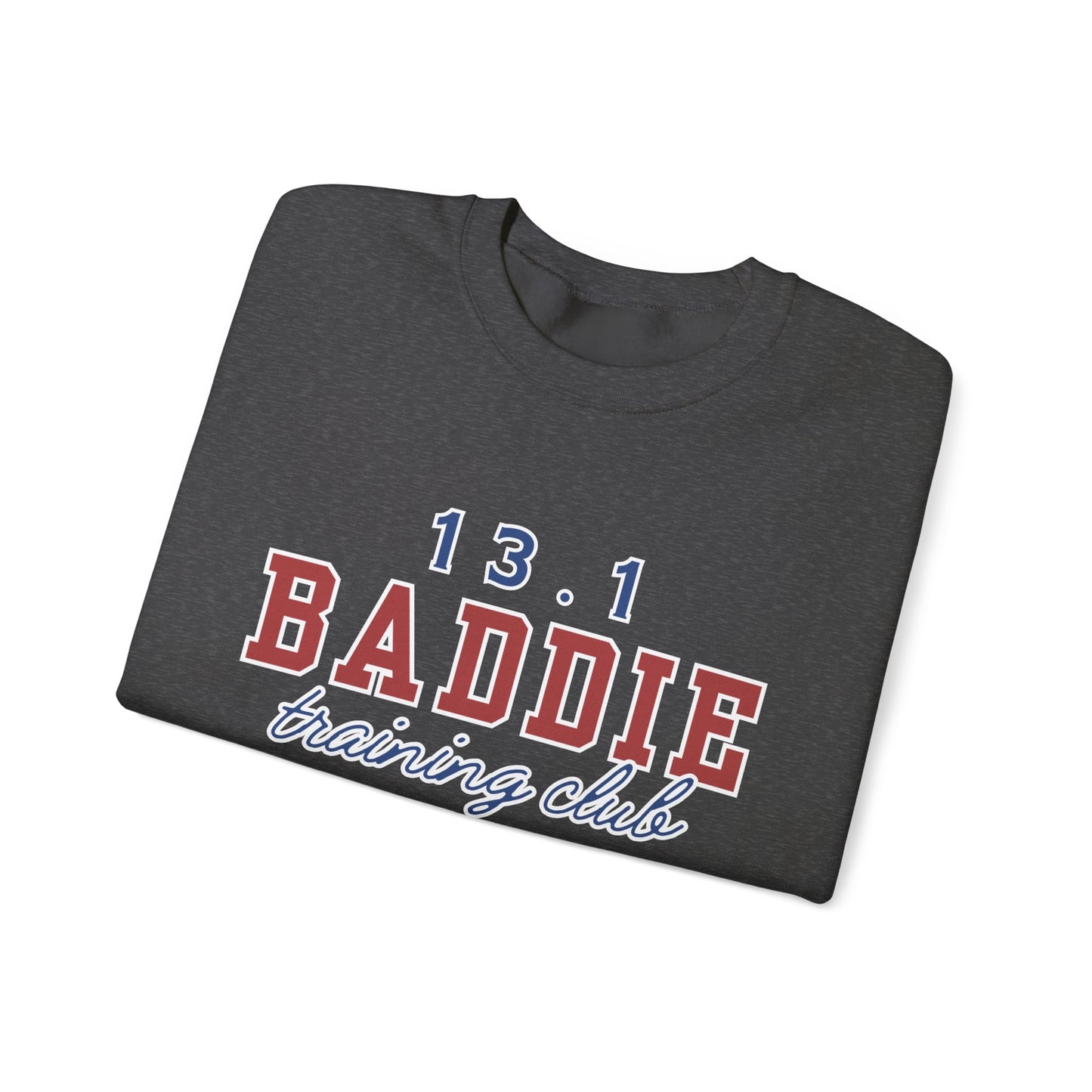13.1 BADDIE Training Club Crewneck Sweatshirt