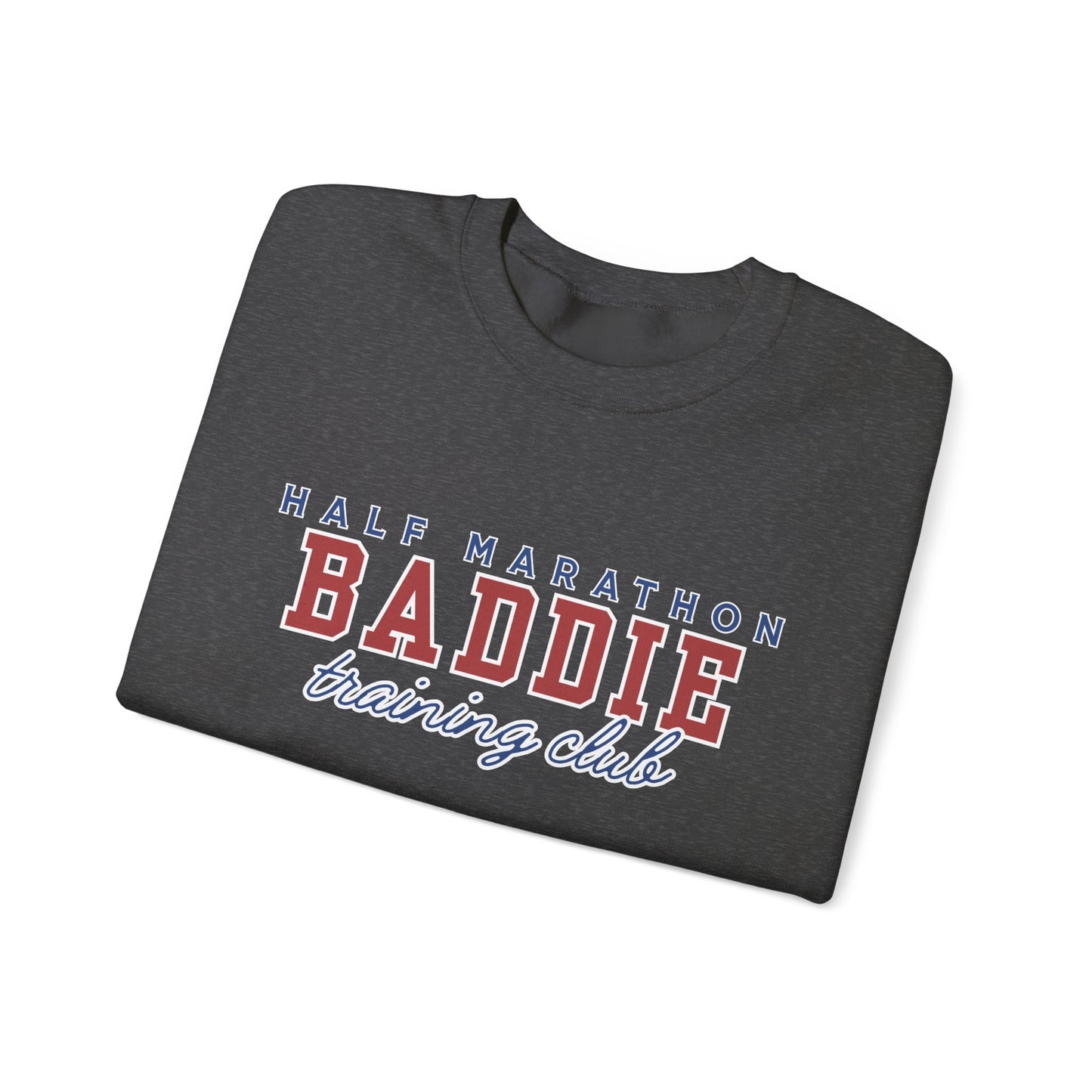 Half Marathon BADDIE Training Club Sweatshirt