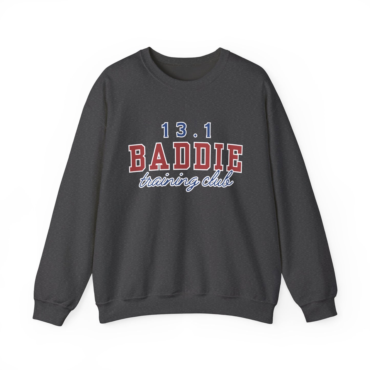 13.1 BADDIE Training Club Crewneck Sweatshirt