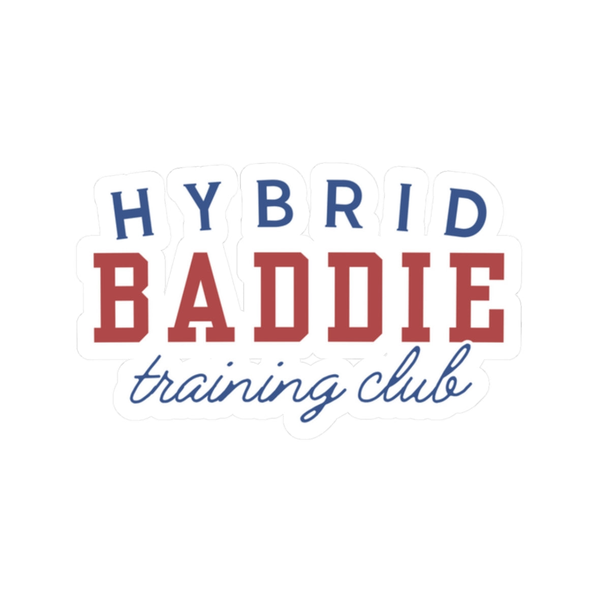 Hybrid Baddie Training Club Sticker