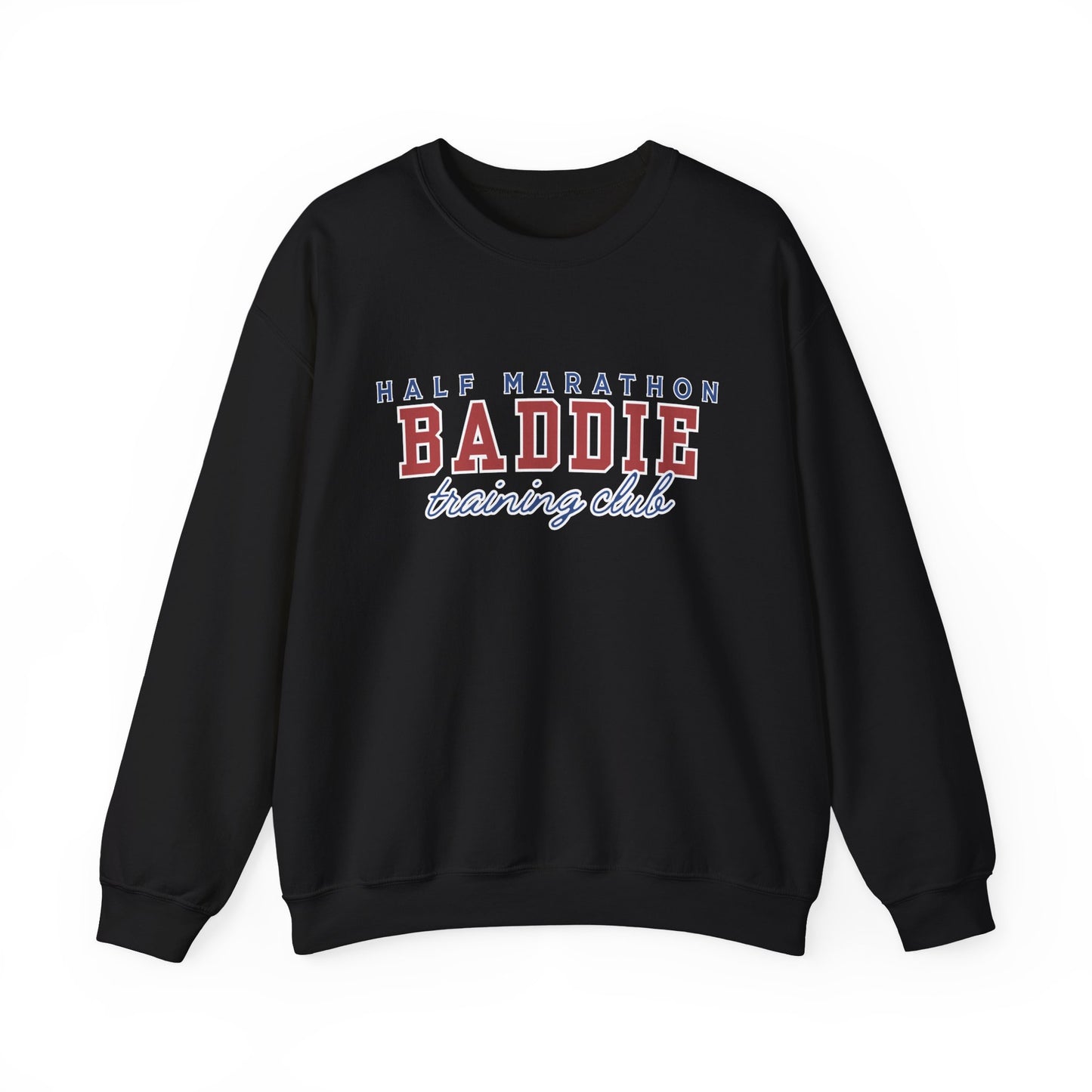 Half Marathon BADDIE Training Club Sweatshirt